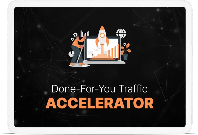 Done-For-You Traffic Accelerator