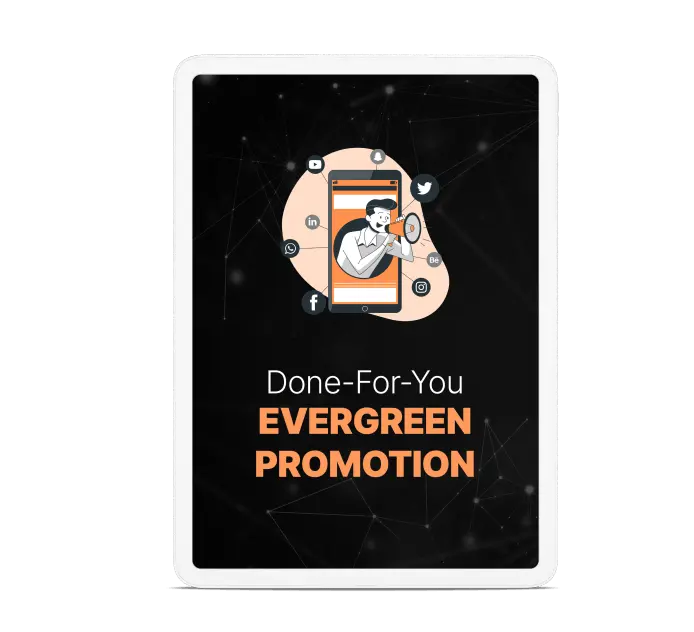 Done-For-You Evergreen Promotion